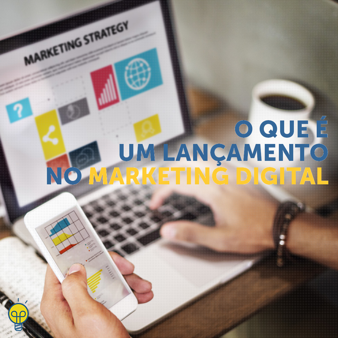 O que é um lançamento no marketing digital?